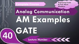 1 AM Examples  Amplitude Modulation GATE examples in Analog Communication by Engineering Funda [upl. by Granlund]