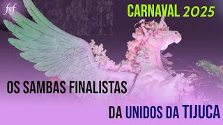 Sambas finalistas  Carnaval 2025  Unidos da Tijuca [upl. by Dhar]