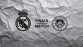 Real Madrid V Manchester CitY  Finals™ [upl. by Reinke]