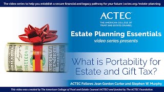 What is Portability for Estate and Gift Tax  The American College of Trust and Estate Counsel [upl. by Fiann]