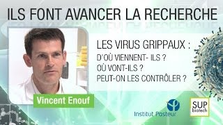 Institut Pasteur  S03E01  Les virus grippaux  Vincent Enouf [upl. by Siulegroj395]