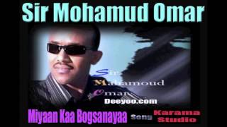 Sir MOHAMUD OMAR WALAALAHA SWEDEN  Miyaan Kaa Bogsanayaa  Hees [upl. by Vally]