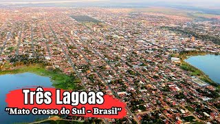 CONHEÇA A PRÓSPERA TRÊS LAGOAS NO MATO GROSSO DO SUL [upl. by Naujik]