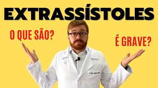 O QUE SÃO EXTRASSÍSTOLES O QUE VOCÊ PRECISA SABER SOBRE ESSAS ARRITMIAS E QUANDO SE PREOCUPAR [upl. by Dorkus]