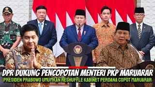 Presiden Prabowo Gelar Reshuffle Kabinet Perdana Copot Menteri PKP Maruarar Yang Hina Wapres Gibran [upl. by Alleon776]