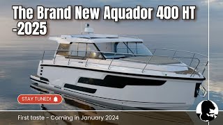 Aquador 400 HT  Coming in January 2025 [upl. by Rankin]