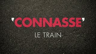 Connasse  Le Train [upl. by Ellerey]