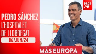 Pedro Sánchez en L´Hospitalet de Llobregat Barcelona [upl. by Anoif210]