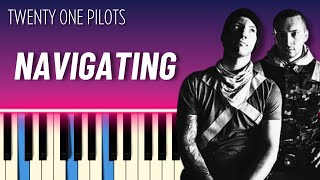 Navigating EASY PIANO TUTORIAL  twenty one pilots [upl. by Aicercal]