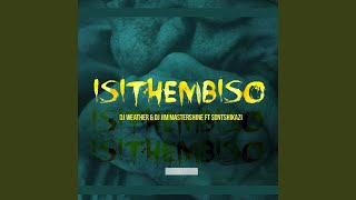 Isithembiso feat Dj Jim Mastershine Sontshikazi [upl. by Ennaillek821]