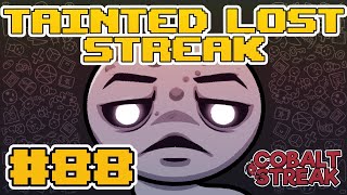 TAINTED LOST STREAK 88 The Binding of Isaac Repentance [upl. by Pyne]