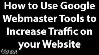 How to use Google Webmaster Tools to Increase traffic to your website [upl. by Lanrev302]