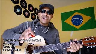 CIFRA041 AS ROSAS ERAM TODAS AMARELAS  JORGE BEN JOR Cover [upl. by Atem]