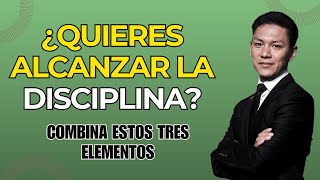 Quieres alcanzar la disciplina Combina estos tres elementos [upl. by Lacefield]