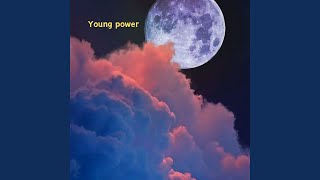 Young Power [upl. by Brecher]