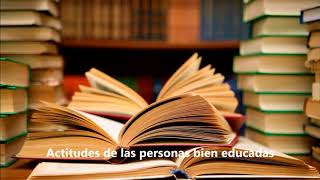 Actitudes de las personas bien educadas [upl. by Alwyn]