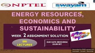 🔥WEEK 2🔥💥 ENERGY RESOURCES ECONOMICS AND SUSTAINABILITY ASSIGNMENT SOLUTION 💥 [upl. by Onairda]