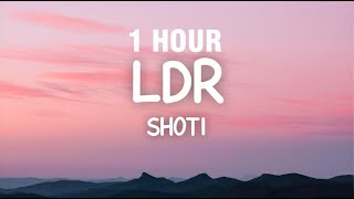 1 HOUR Shoti  LDR Lyrics [upl. by Lolanthe660]