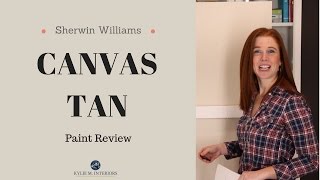 Paint Colour Review Sherwin Williams Canvas Tan SW 7531 [upl. by Lorre573]