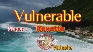 VULNERABLE  ROXETTE  KARAOKE  VIDEOKE [upl. by Meirrak]