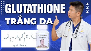 Viên uống trắng da Glutathione dùng như thế nào để đạt hiệu quả   Dr Ngọc [upl. by Merta689]