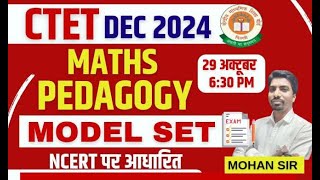 CTET DEC 2024  CTET Maths Practice set  CTET MATH PEDAGOGY  Mohan sir [upl. by Glass]