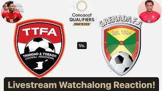 Trinidad amp Tobago Vs Grenada 2026 CONCACAF World Cup Qualifying Round 2 Live Watchalong Reaction [upl. by Arbma]