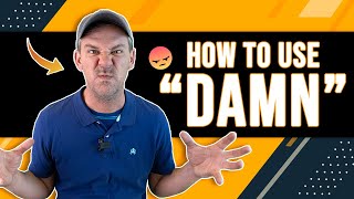 HOW to use the word quotDamnquot in English  IMPROVE YOUR ENGLISH [upl. by Domella]