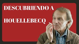 DESCUBRIENDO A HOUELLEBECQ A TRAVÉS DE AMPLIACIÓN DEL CAMPO DE BATALLA [upl. by Delwin]