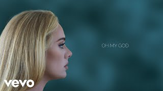 Adele  Oh My God Official Lyric Video [upl. by Thorn332]