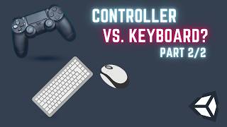 How to Detect Controller amp Keyboard Input in Unitys LEGACY Input System🎮🖥️ Part 22 [upl. by Bourque]