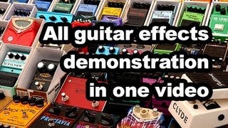 All guitar effects demonstration in one video Most popular guitar effects demo [upl. by Enrak]