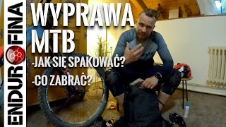 Wyprawa MTB jak się spakować co ze sobą zabrać [upl. by Nami]