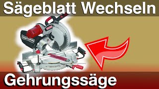 Gehrungssäge Sägeblatt wechseln Anleitung in 4K [upl. by Andrus751]