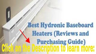 Best Baseboard Heaters In 2023 Purchasing Guide [upl. by Rosemari]