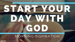 START EACH DAY WITH GOD  Listen Every Day  Morning Inspiration to Motivate Your Day [upl. by Linker]