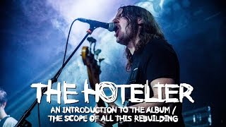 The Hotelier  An Introduction To The Album and The Scope Of All This Rebuilding LIVE in Manchester [upl. by Nidraj618]