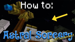 How to Astral Sorcery  Attunement Part 1 Minecraft 1165 [upl. by Maurizio329]