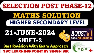 Selection Post Phase12 Higher Secondary Level 21 June 2024 Shift2 Maths Solution By Singh Sir [upl. by Anattar478]