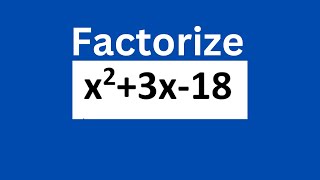 Factorize x23x18 [upl. by Barrow]