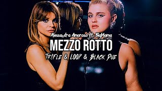 Alessandra Amoroso  Mezzo Rotto ft BigMama TrFle amp LOOP amp Black Due REMIX [upl. by Aryl]