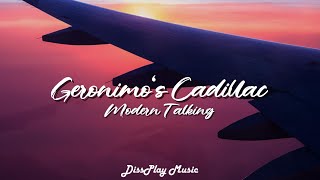 Modern Talking  Geronimos Cadillac lyrics [upl. by Lawley]