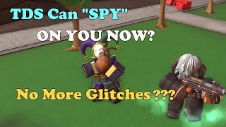 TDS Developers Can Now quotSPYquot On Your GAMES No More Glitches  Tower Defense Simulator [upl. by Buller183]