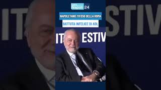 quotUn napoletano che tifa Romaquot De Laurentiis contro un giornalista 😱 [upl. by Nylarak]