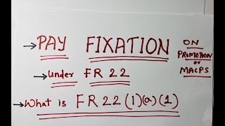 Pay Fixation Rules under FR 22 for Central Government Employees explained in most simplest way [upl. by Gonagle333]