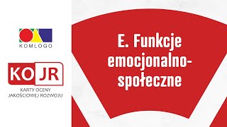 KOJR  E Funkcje emocjonalno – społeczne [upl. by Buffum]