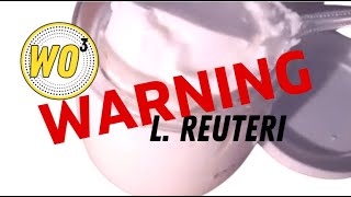 WARNING L reuteri [upl. by Travis322]