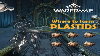 Where to Farm  Plastids  Warframe [upl. by Aneekal]