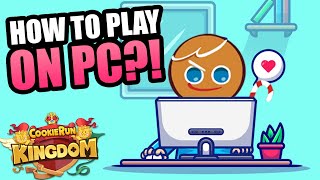 Can you play Cookie Run Kingdom on PC  How to Guide [upl. by Odom]