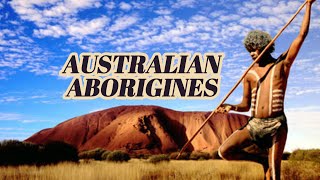 AUSTRALIAN ABORIGINES [upl. by Judas328]